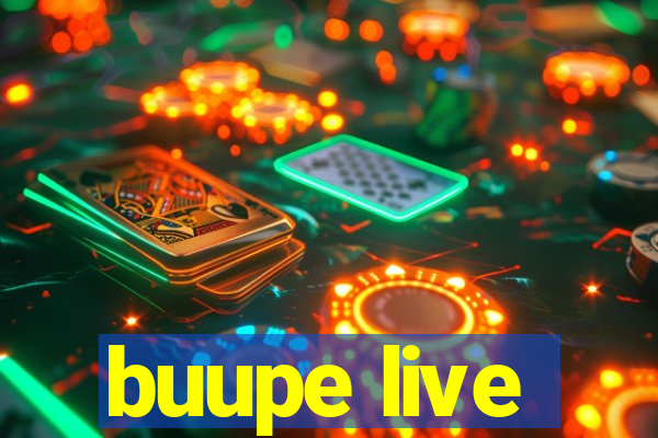 buupe live